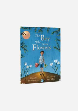 The Boy Who Grew Flowers - Children's Book
